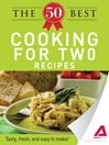Cover image for The 50 Best Cooking For Two Recipes